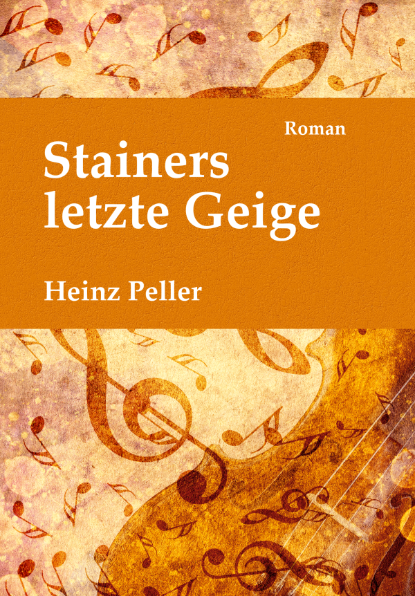 Cover, »Stainers letzte Geige«