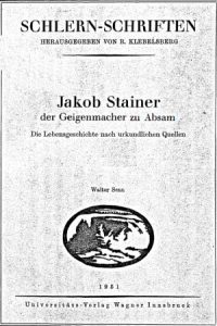 Senn, Walter Jakob Stainer, der Geigenmacher zu Absam